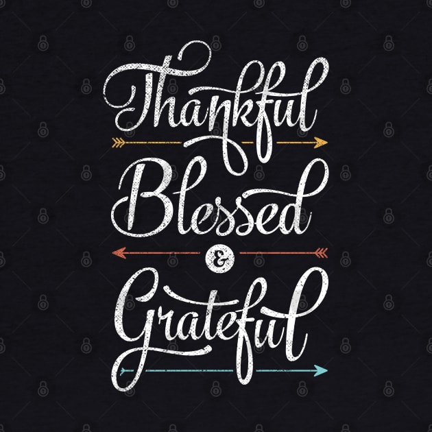 Thankful Blessed & Grateful by Tingsy